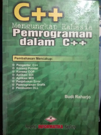 C++ MENGUNGKAP RAHASIA PEMROGRAMAN DALAM C++